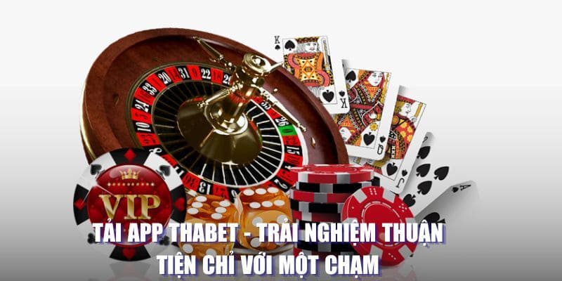 Hướng dẫn chi tiết cách tải app Thabet